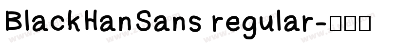 BlackHanSans regular字体转换